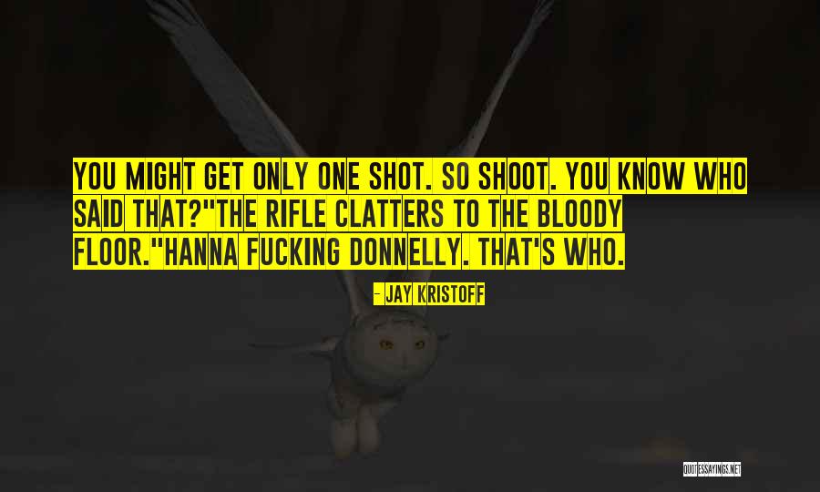 Hanna Donnelly Quotes By Jay Kristoff Hanna Donnelly Quotes By Jay Kristoff