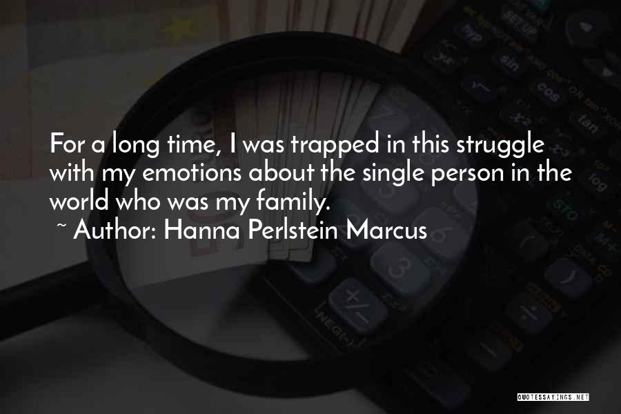 Hanna Perlstein Marcus Quotes 702260