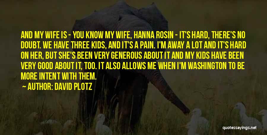 Hanna Quotes By David Plotz