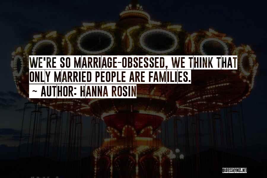 Hanna Quotes By Hanna Rosin