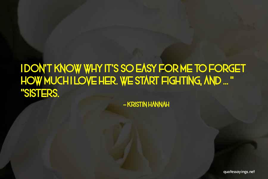 Hannah And Her Sisters Quotes By Kristin Hannah Hannah And Her Sisters Quotes By Kristin Hannah