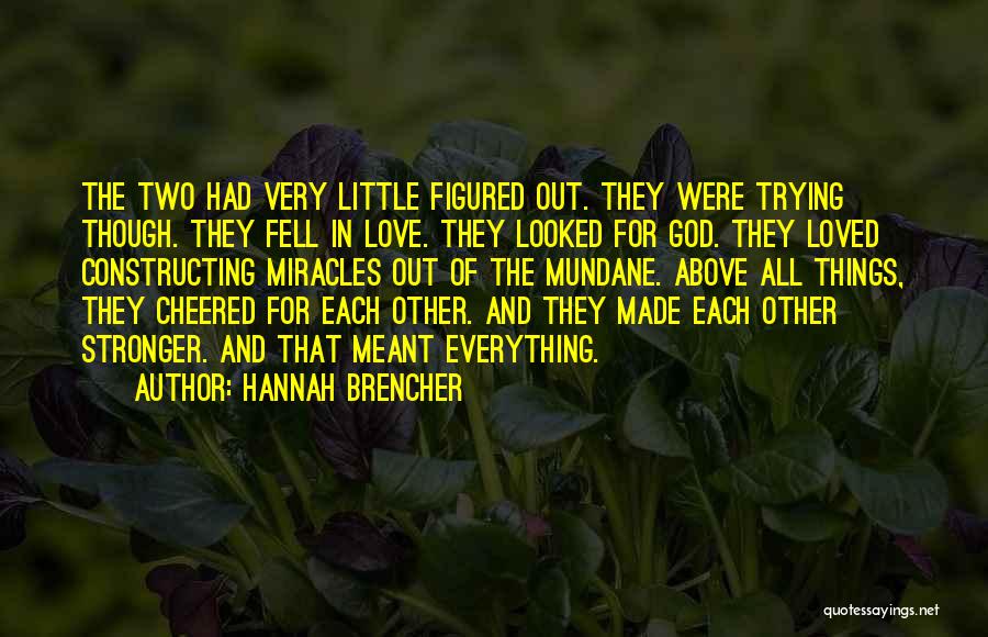 Hannah Brencher Quotes 425221