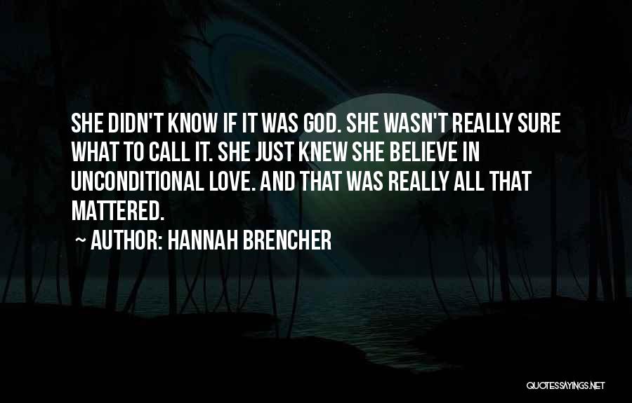 Hannah Brencher Quotes 943546