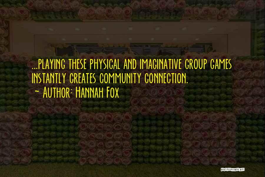 Hannah Fox Quotes 1223822