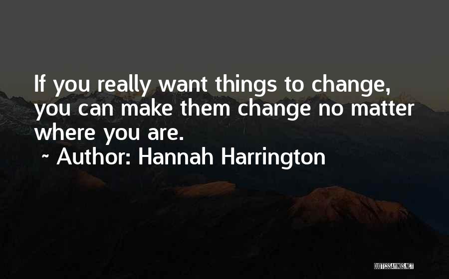Hannah Harrington Quotes 484239