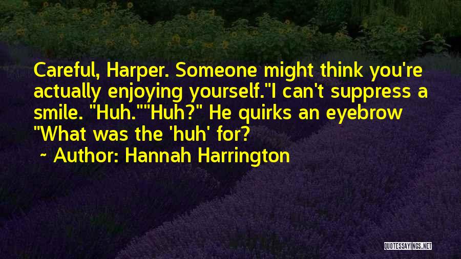 Hannah Harrington Quotes 617656