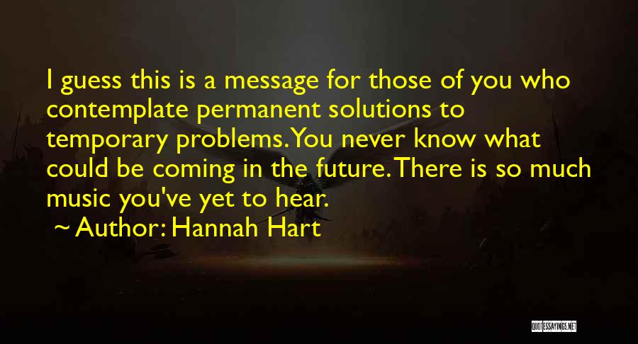 Hannah Hart Quotes 1902427