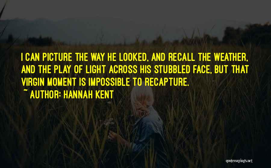 Hannah Kent Quotes 1427463