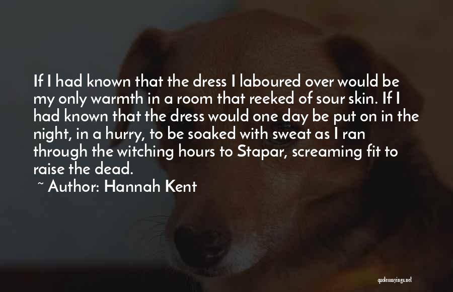 Hannah Kent Quotes 1583302