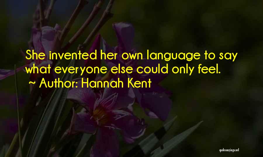 Hannah Kent Quotes 2057453