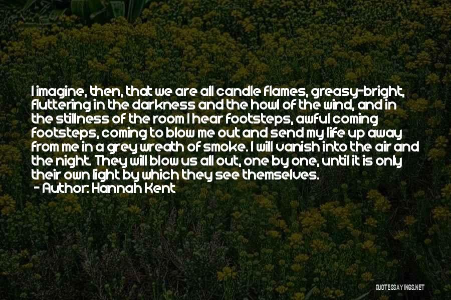 Hannah Kent Quotes 2161452