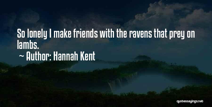 Hannah Kent Quotes 307550