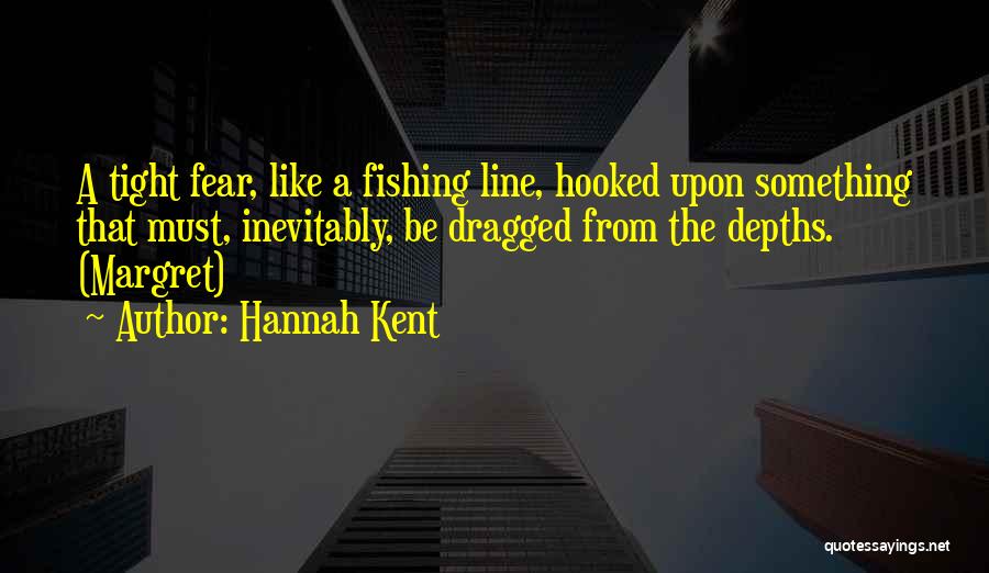 Hannah Kent Quotes 779689