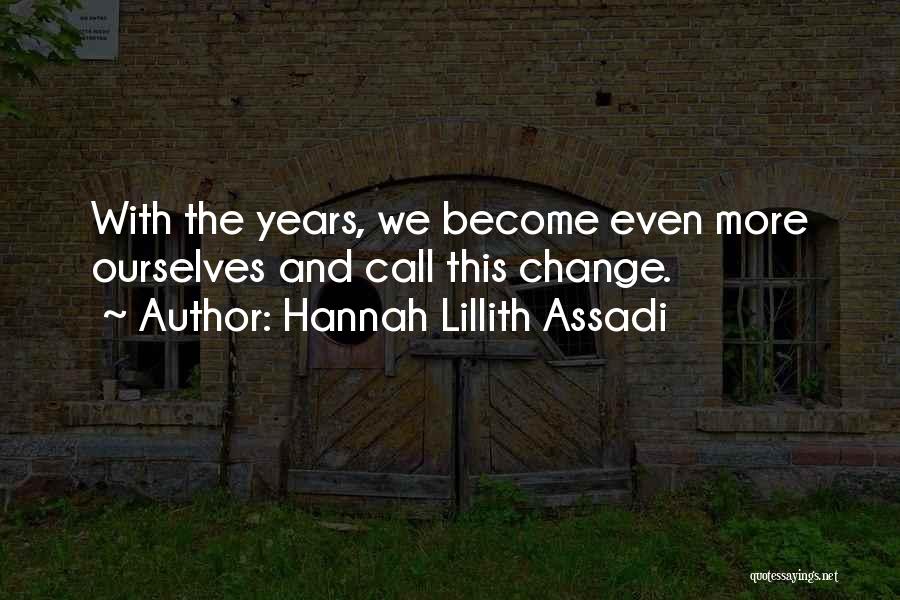 Hannah Lillith Assadi Quotes 112825