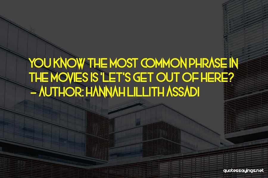 Hannah Lillith Assadi Quotes 1202960