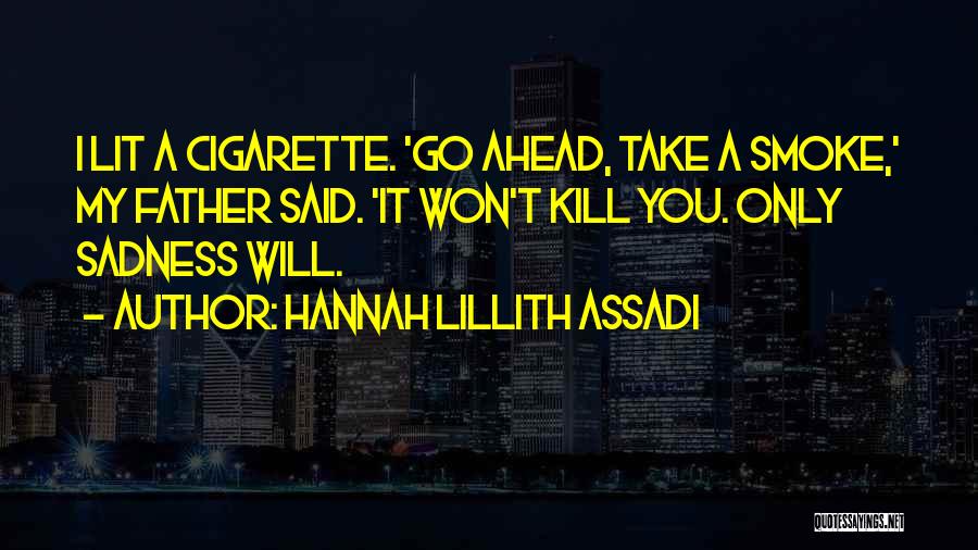 Hannah Lillith Assadi Quotes 1311606