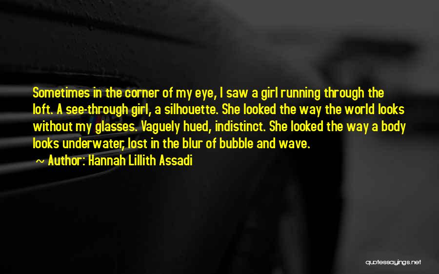 Hannah Lillith Assadi Quotes 1968086