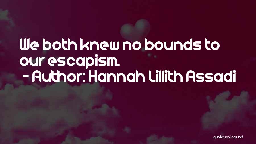 Hannah Lillith Assadi Quotes 948191