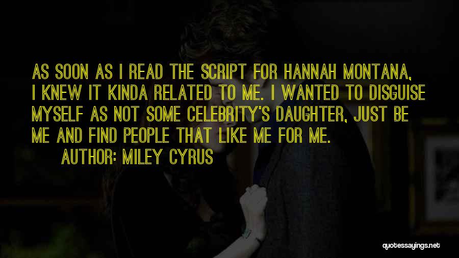 Hannah Montana Quotes By Miley Cyrus