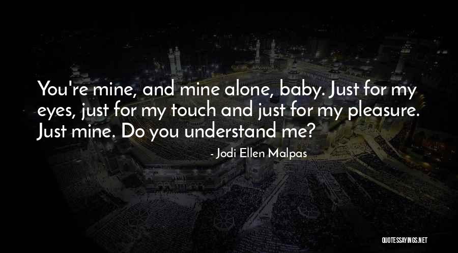 Hannah Pangilinan Quotes By Jodi Ellen Malpas Hannah Pangilinan Quotes By Jodi Ellen Malpas