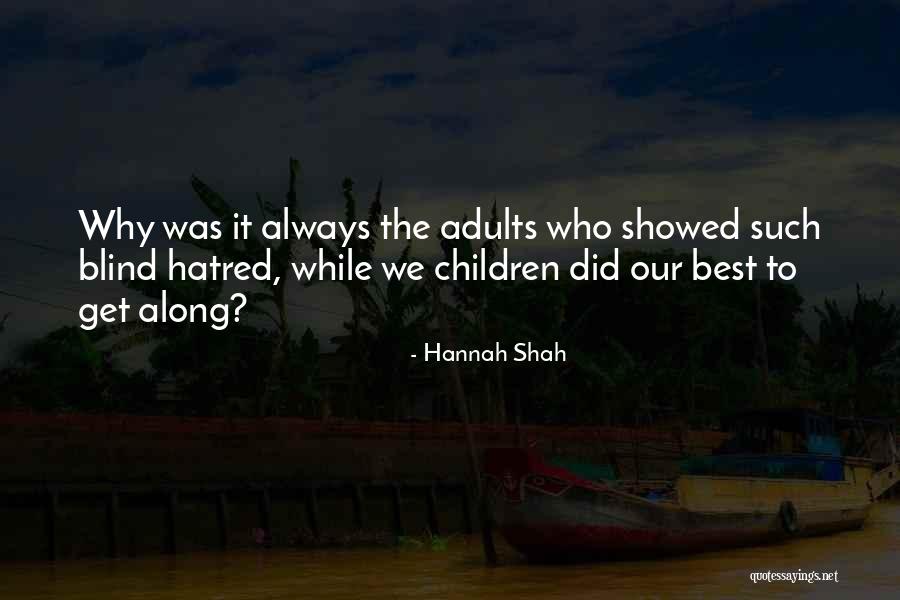 Hannah Shah Quotes 1968472