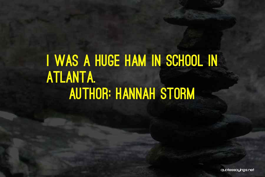 Hannah Storm Quotes 1879219