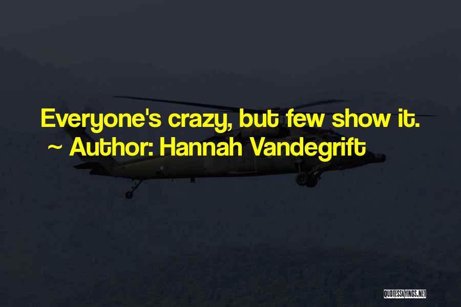 Hannah Vandegrift Quotes 800038