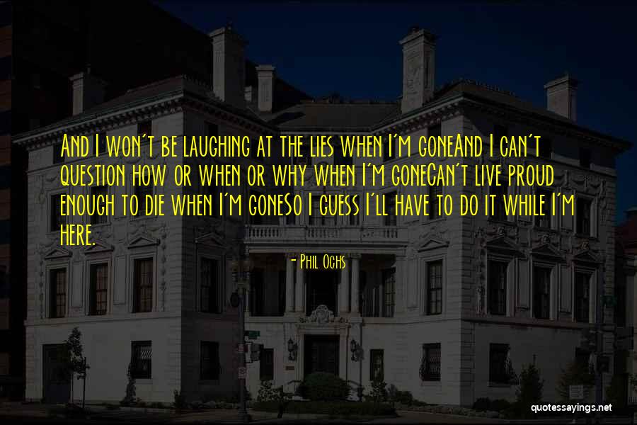 Hannalee Makeup Quotes By Phil Ochs Hannalee Makeup Quotes By Phil Ochs