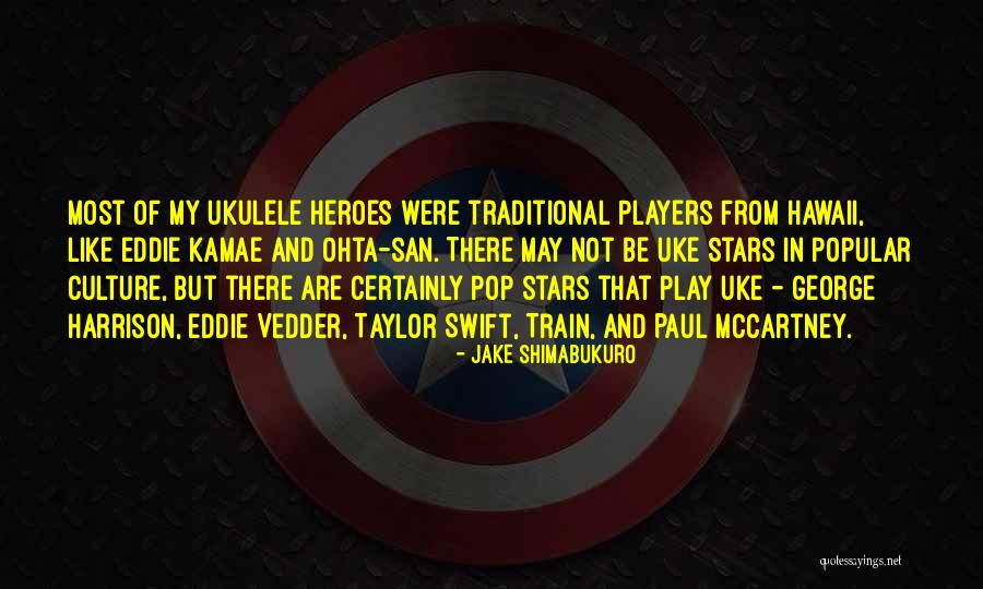 Hannen Hossam Quotes By Jake Shimabukuro Hannen Hossam Quotes By Jake Shimabukuro