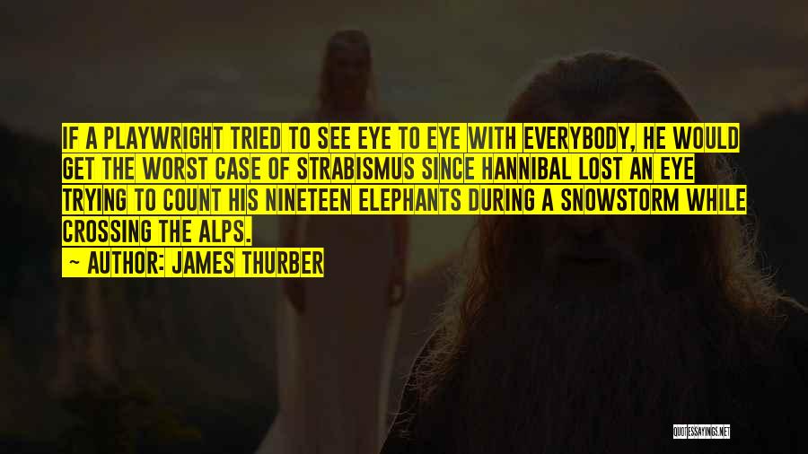Hannibal Alps Quotes By James Thurber