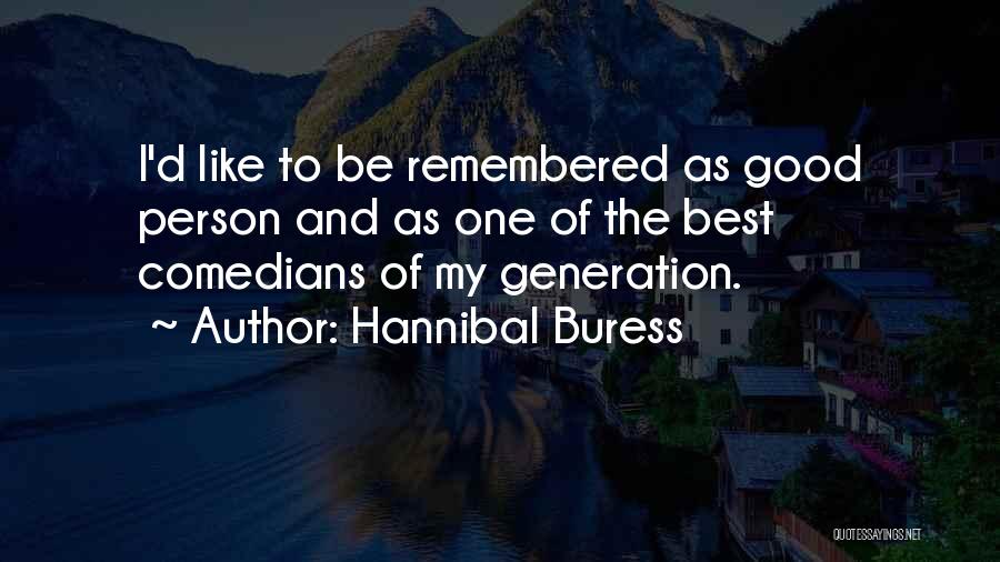 Hannibal Buress Quotes 1276549