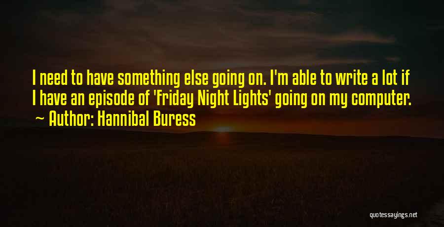 Hannibal Buress Quotes 1350744