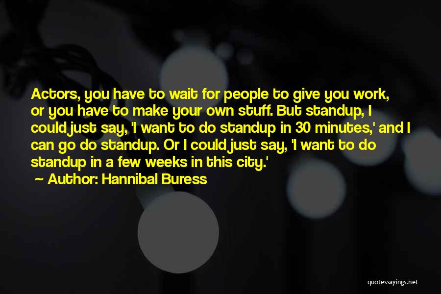 Hannibal Buress Quotes 439628