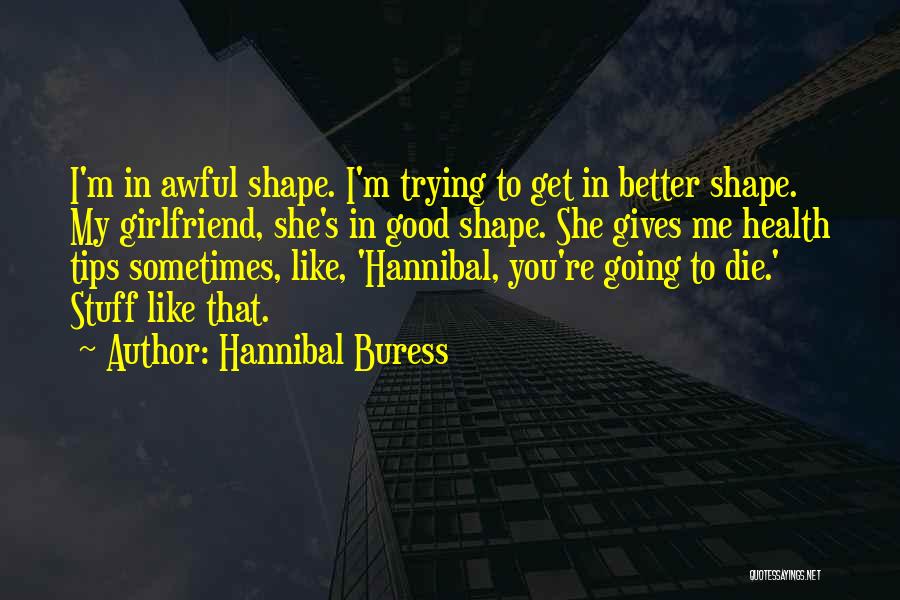 Hannibal Buress Quotes 589830