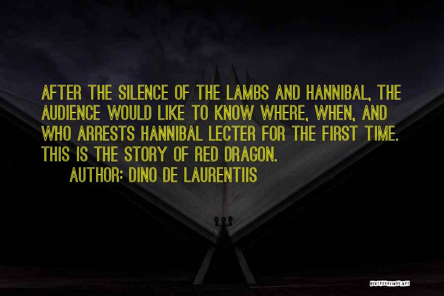 Hannibal Lecter Silence Of The Lambs Quotes By Dino De Laurentiis