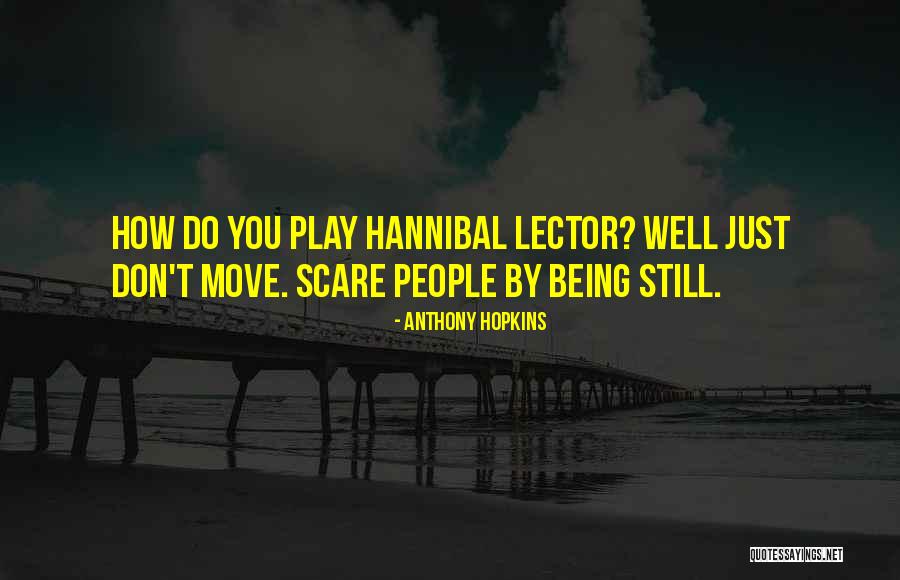 Hannibal Lector Quotes By Anthony Hopkins Hannibal Lector Quotes By Anthony Hopkins