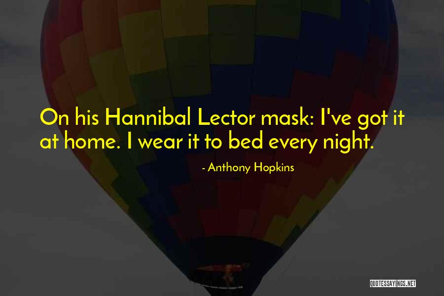 Hannibal Lector Quotes By Anthony Hopkins Hannibal Lector Quotes By Anthony Hopkins