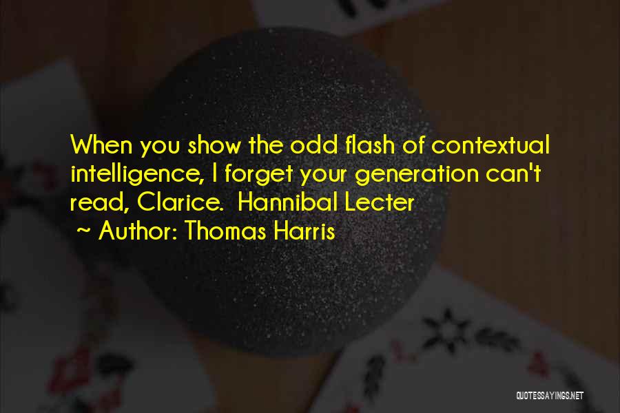 Hannibal Show Quotes By Thomas Harris