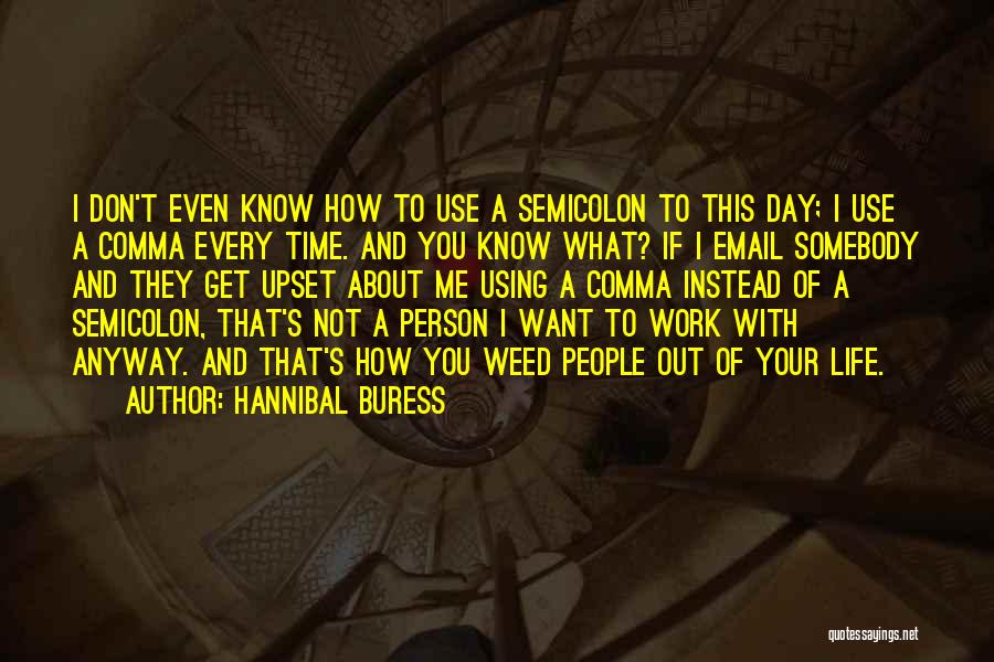 Hannibal's Quotes By Hannibal Buress