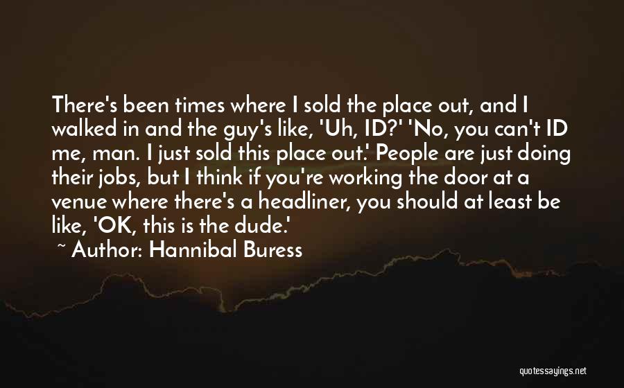 Hannibal's Quotes By Hannibal Buress