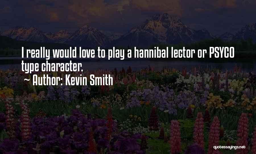 Hannibal's Quotes By Kevin Smith