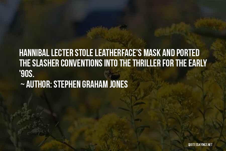 Hannibal's Quotes By Stephen Graham Jones