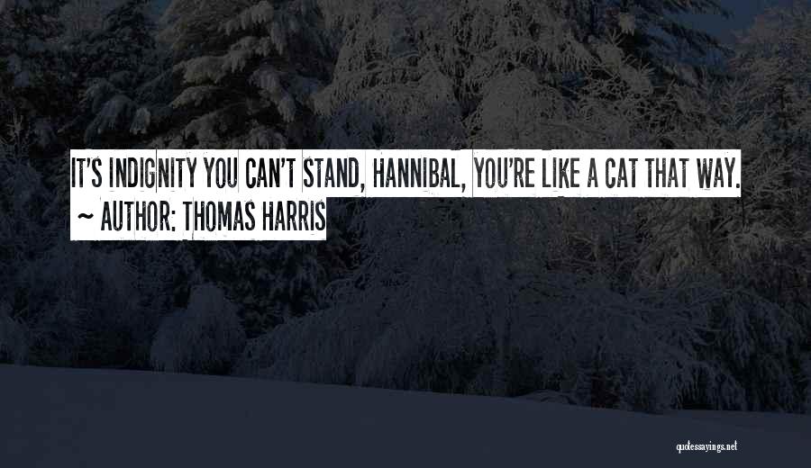 Hannibal's Quotes By Thomas Harris