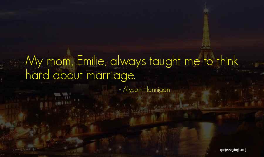 Hannigan Alyson Quotes By Alyson Hannigan Hannigan Alyson Quotes By Alyson Hannigan