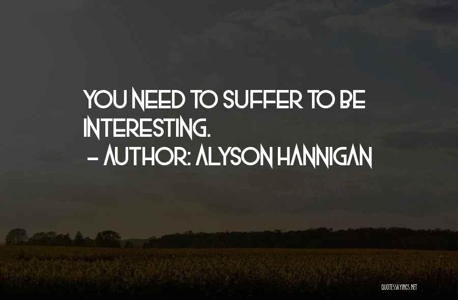 Hannigan Quotes By Alyson Hannigan