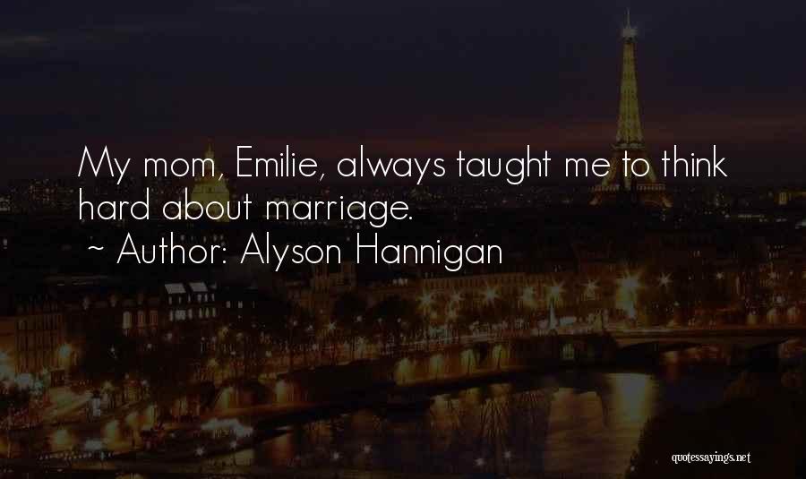 Hannigan Quotes By Alyson Hannigan