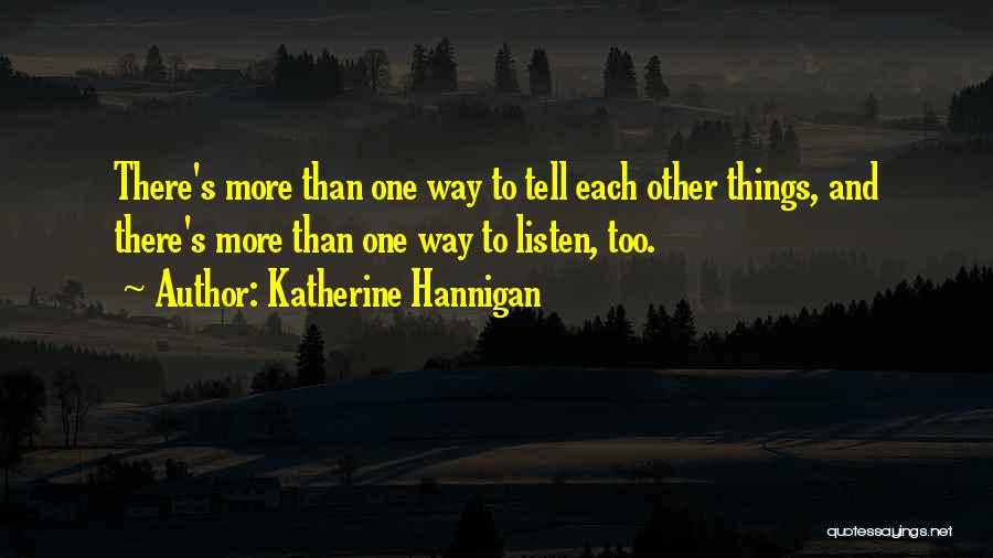 Hannigan Quotes By Katherine Hannigan