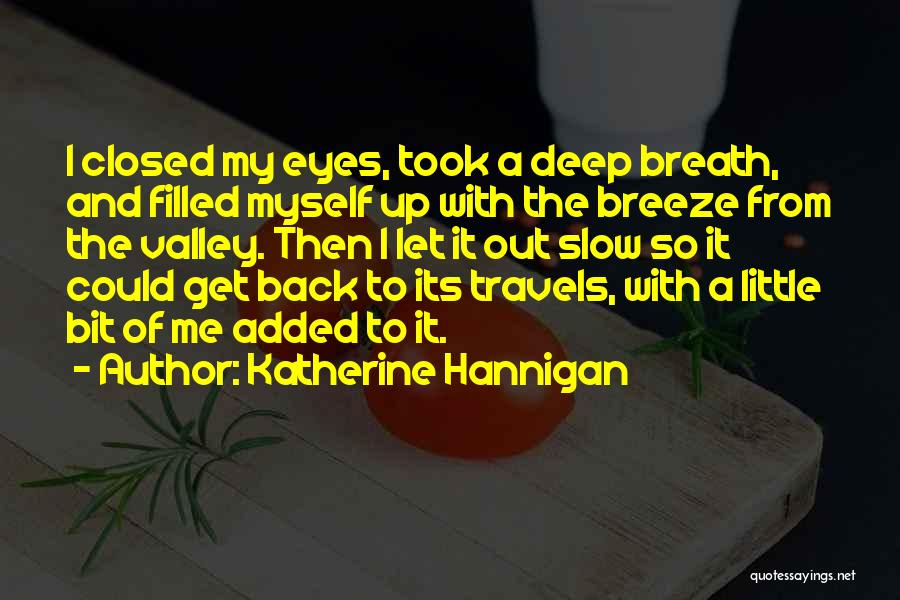 Hannigan Quotes By Katherine Hannigan