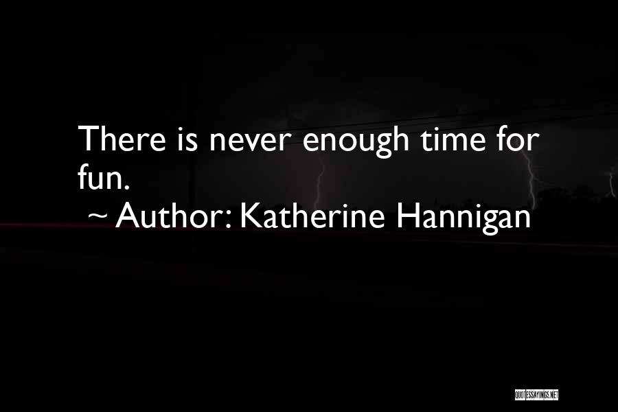 Hannigan Quotes By Katherine Hannigan