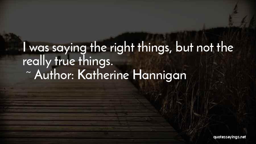 Hannigan Quotes By Katherine Hannigan